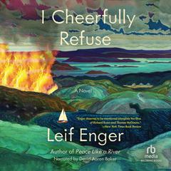 I Cheerfully Refuse Audiobook, by Leif Enger