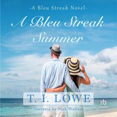 A Bleu Streak Summer Audiobook, by T.I. Lowe