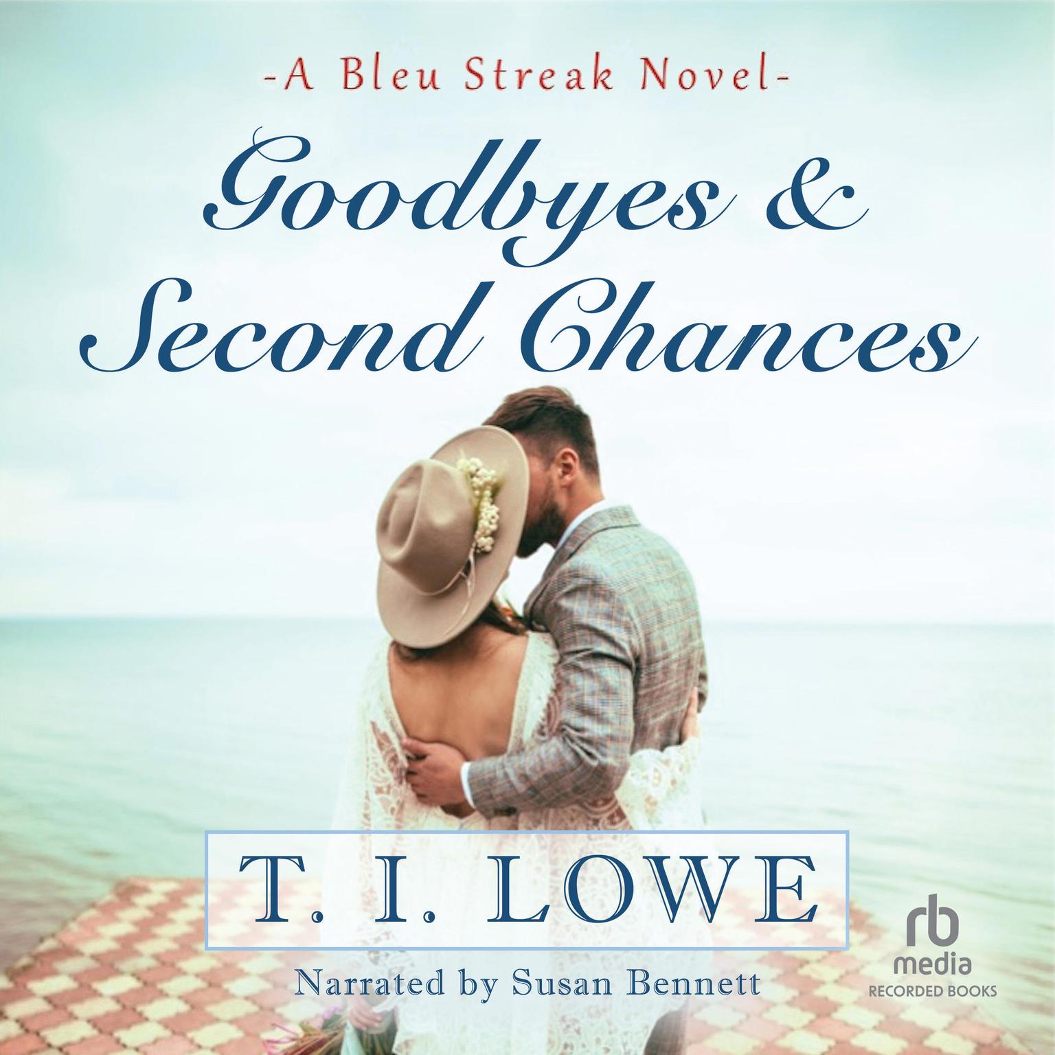 Goodbyes and Second Chances Audiobook, by T.I. Lowe