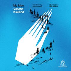 My Men 'International Edition' Audiobook, by Victoria Kielland