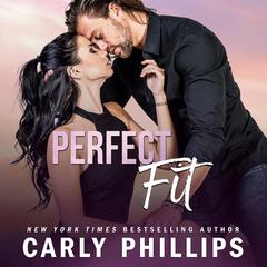 Perfect Fit Audiobook, by Carly Phillips