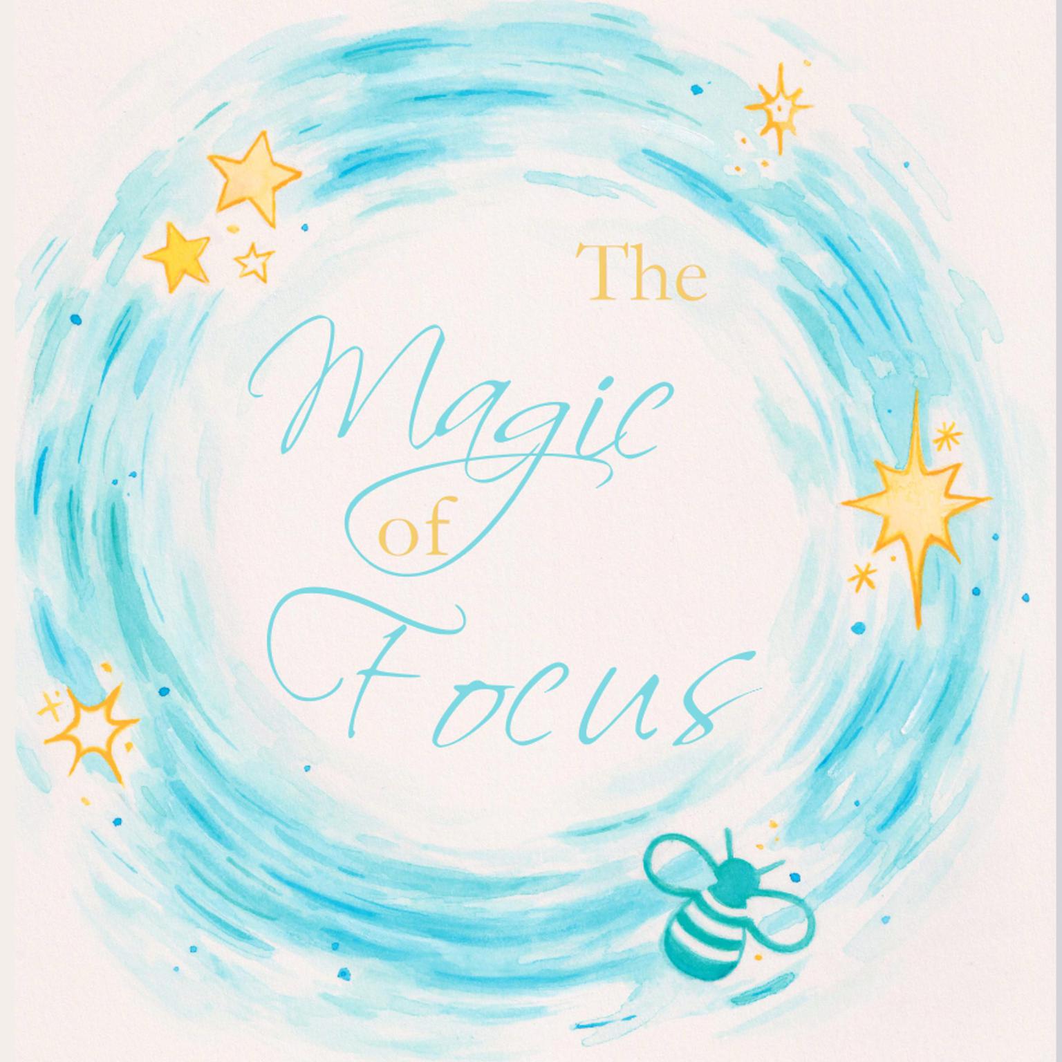 The Magic Of Focus Audiobook, by Katie Stoddart