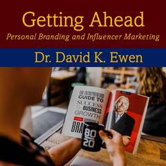 Getting Ahead Audiobook, by David K. Ewen