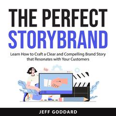 The Perfect StoryBrand Audiobook, by Jeff Goddard