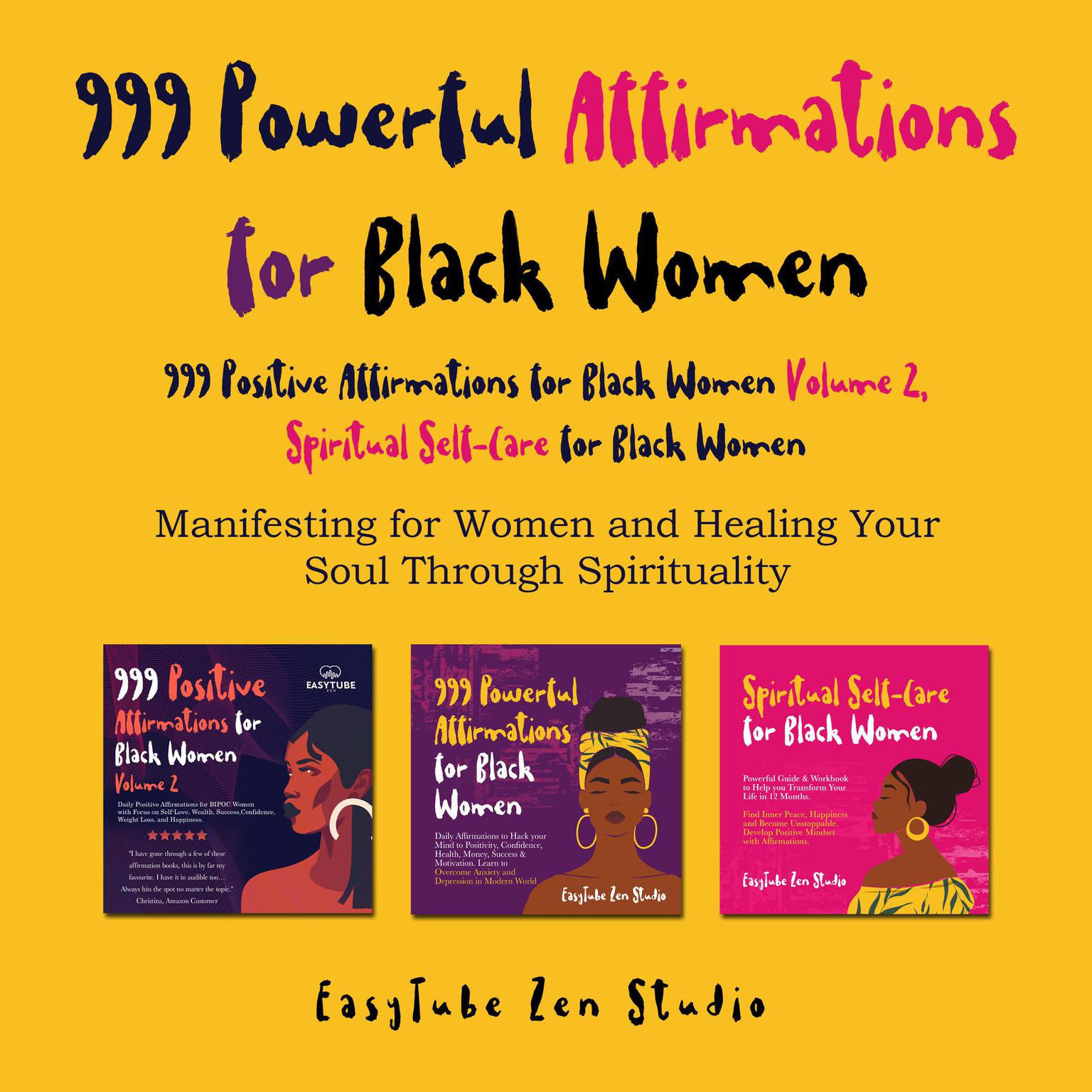 999 Powerful Affirmations for Black Women, 999 Positive Affirmations for Black Women Volume 2, Spiritual Self-Care for Black Women Audiobook, by EasyTube Zen Studio