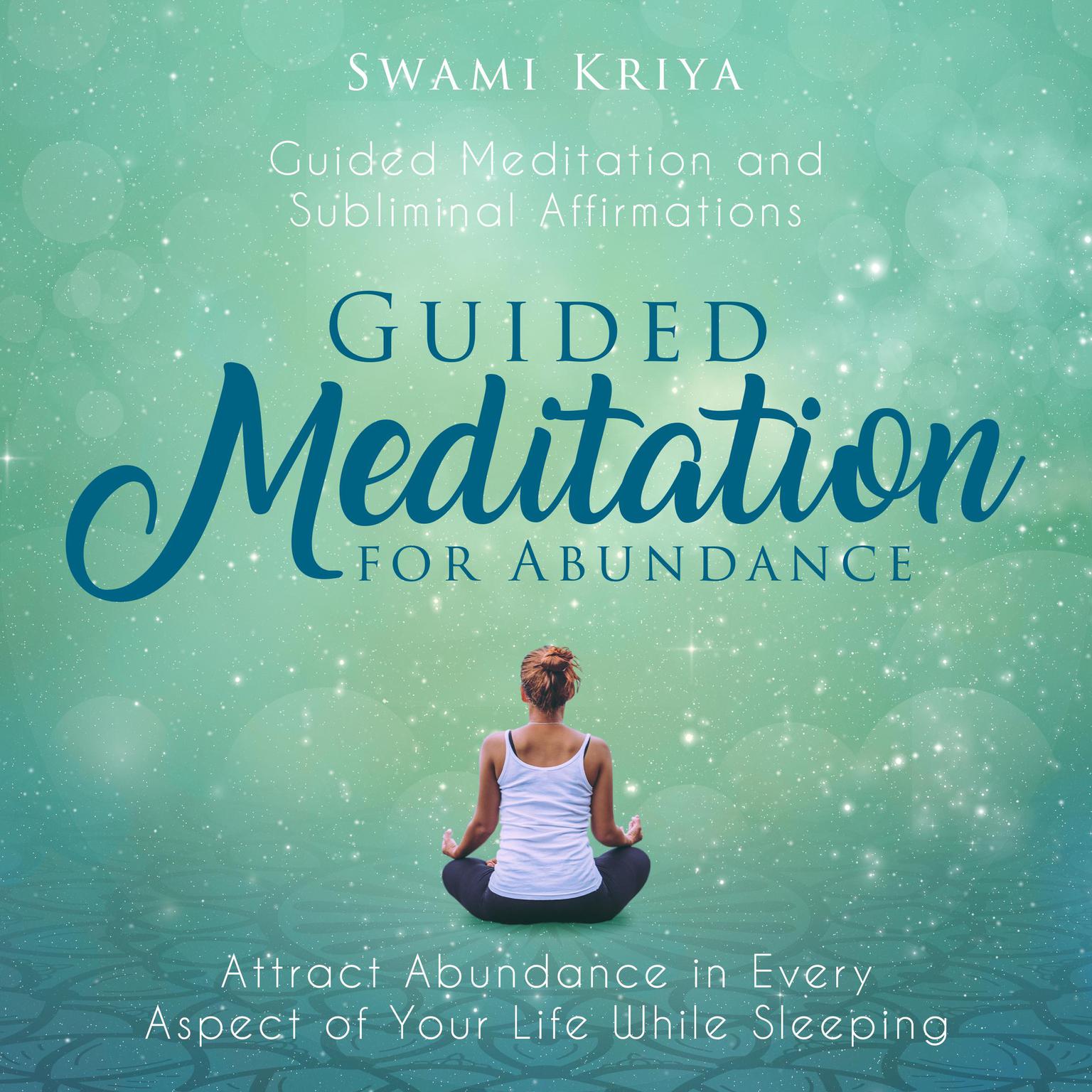 Guided Meditation for Abundance Audiobook, by Swami Kriya