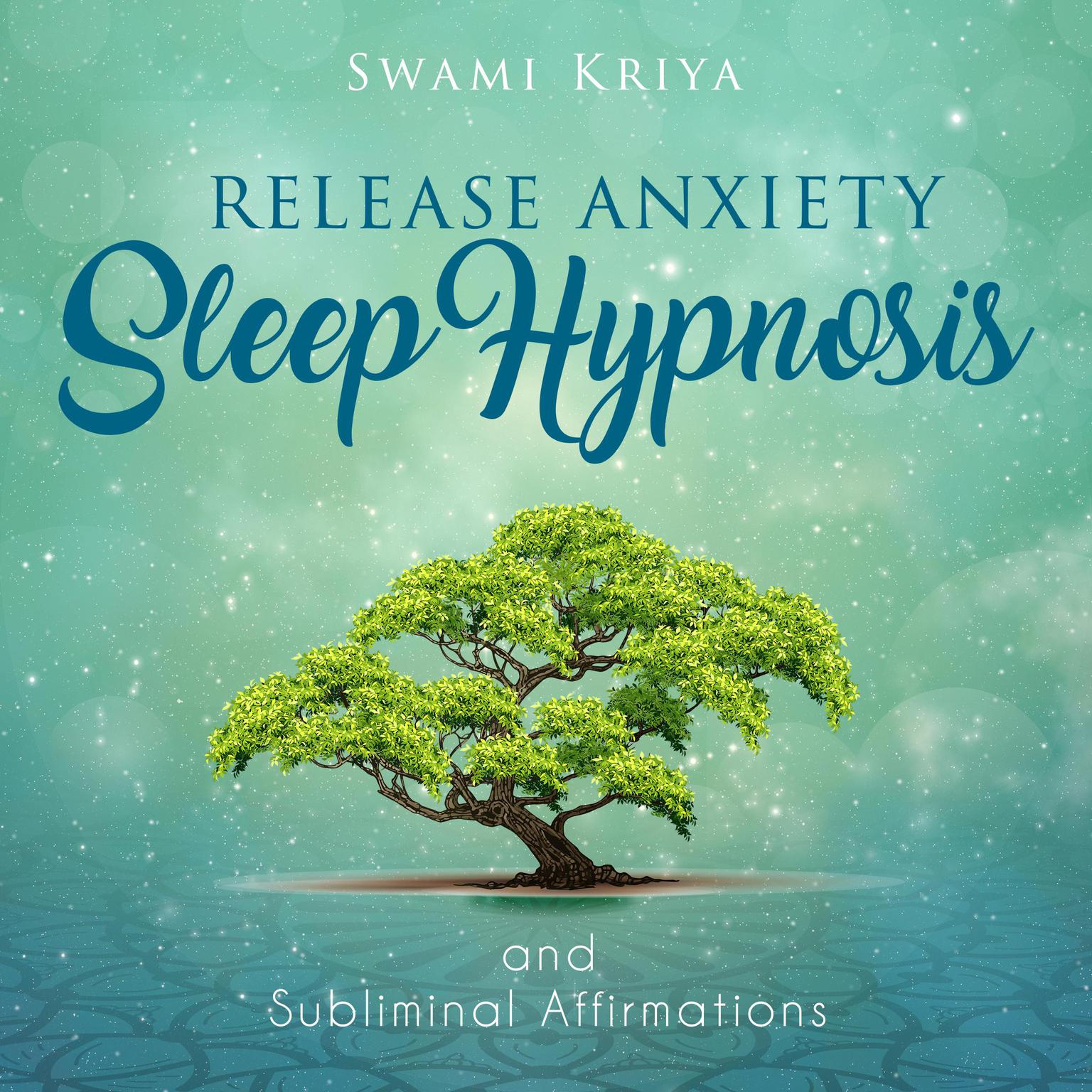 Release Anxiety Audiobook, by Swami Kriya
