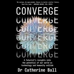 Converge Audiobook, by Catherine Ball