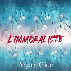 L'Immoraliste Audiobook, by André Gide