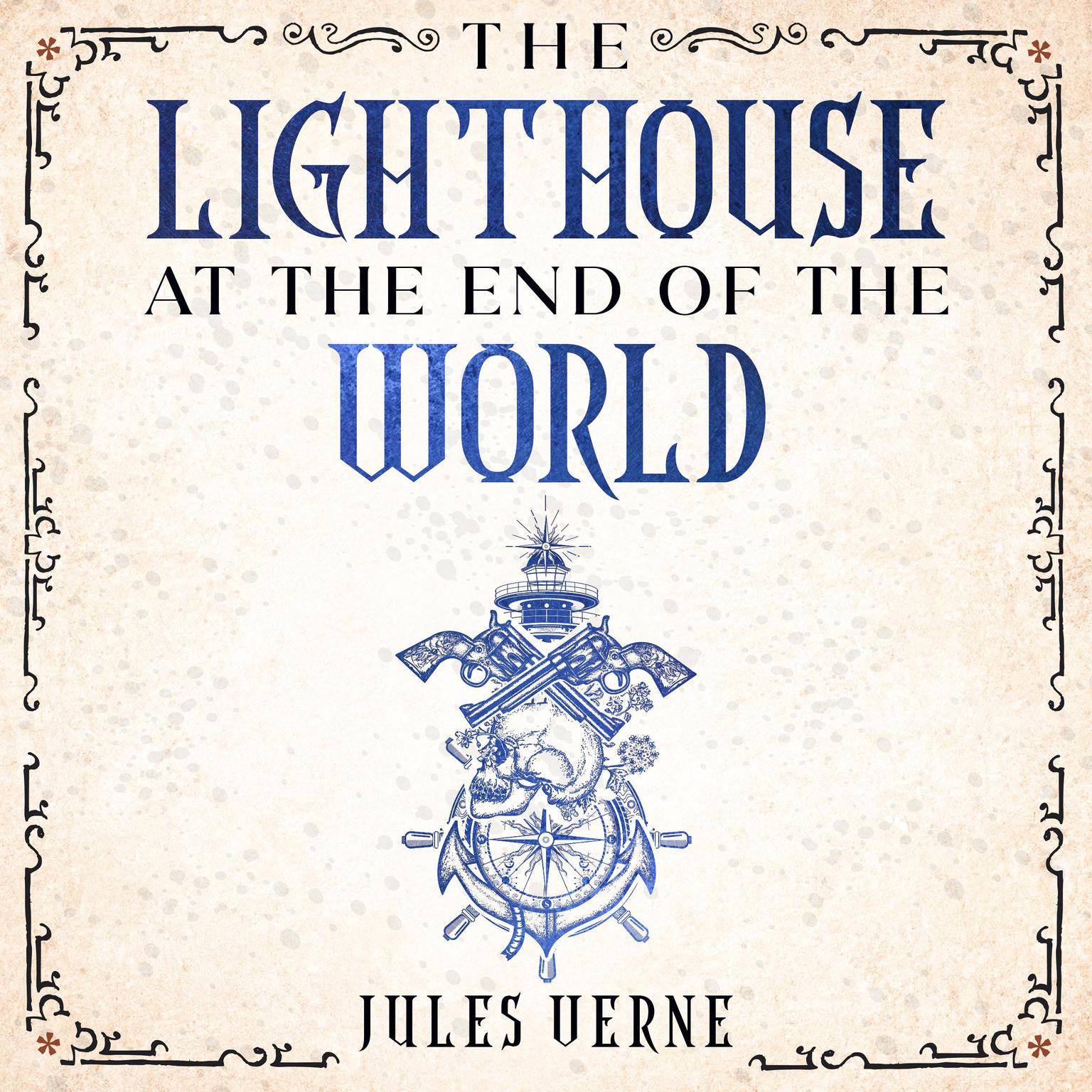 The Lighthouse at the End of the World Audiobook, by Jules Verne