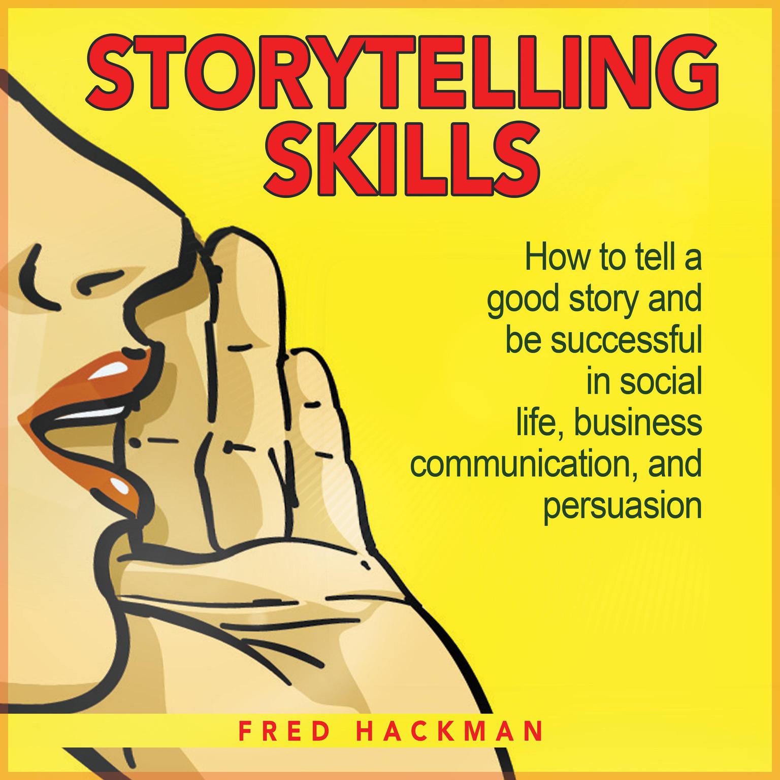 Storytelling Skills Audiobook, by Fred Hackman