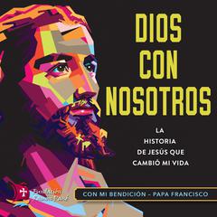 Dios con nosotros Audiobook, by Fundación Ramón Pané
