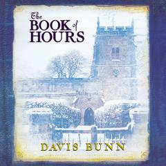 The Book of Hours Audiobook, by T. Davis Bunn