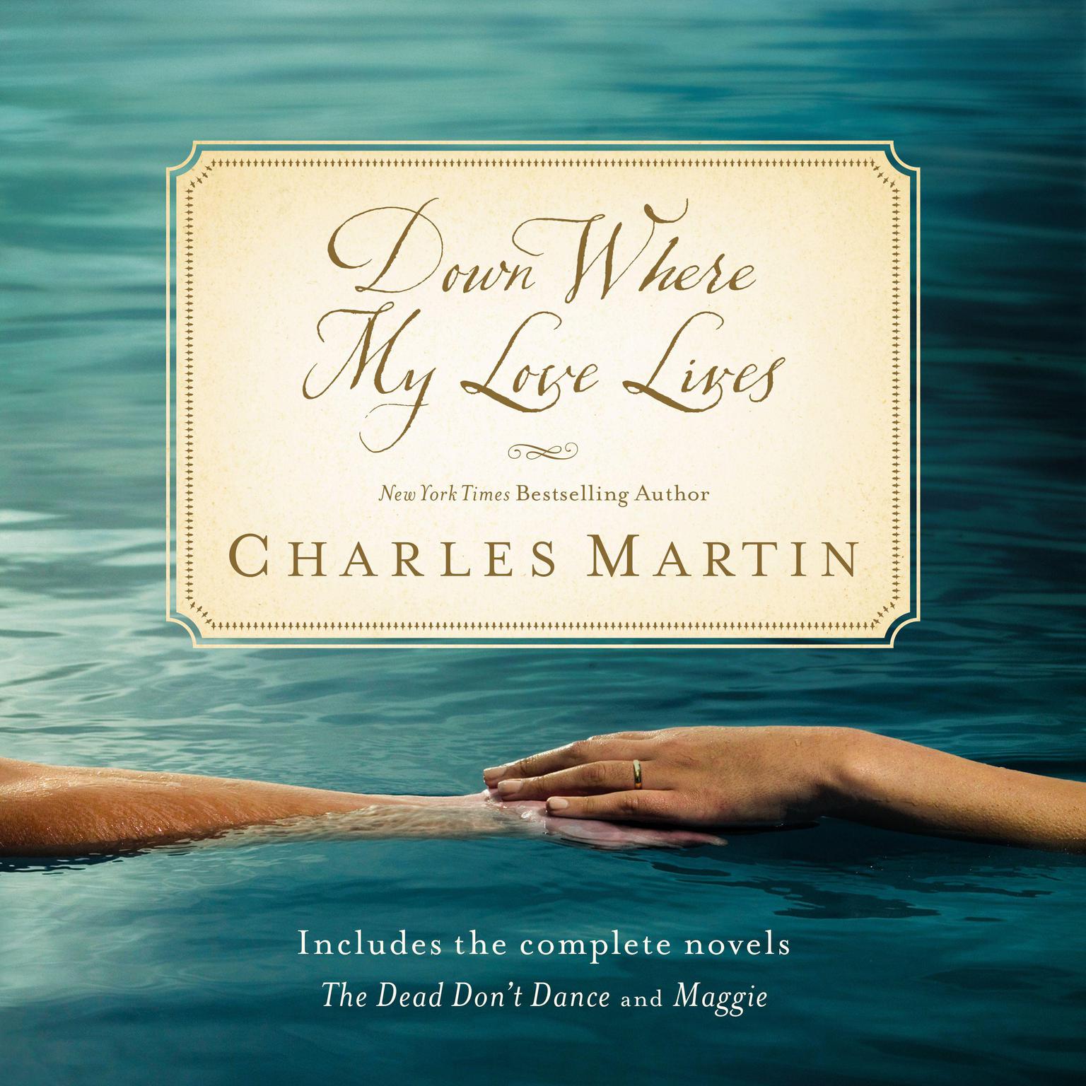 Down Where My Love Lives Audiobook, by Charles Martin