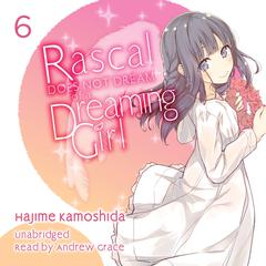 Rascal Does Not Dream of a Dreaming Girl Audiobook, by 