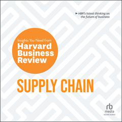 Supply Chain: HBR Insights Audiobook, by Harvard Business Review