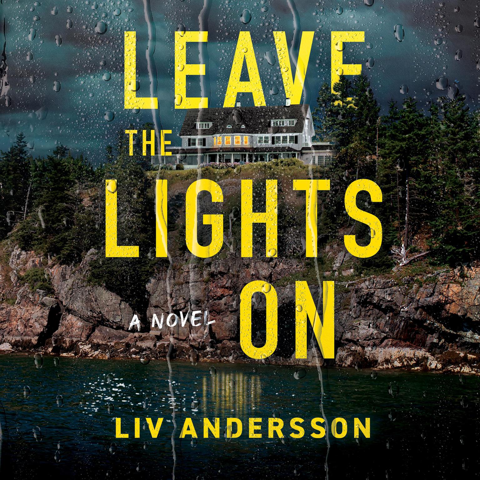 Leave the Lights On Audiobook, by Liv Andersson
