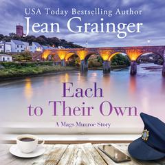 Each To Their Own: A Mags Munroe Story Audiobook, by Jean Grainger