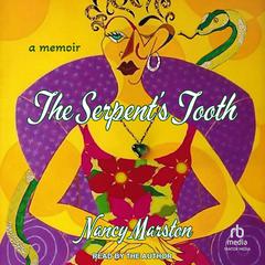 The Serpents Tooth: A Memoir Audiobook, by Nancy Marston
