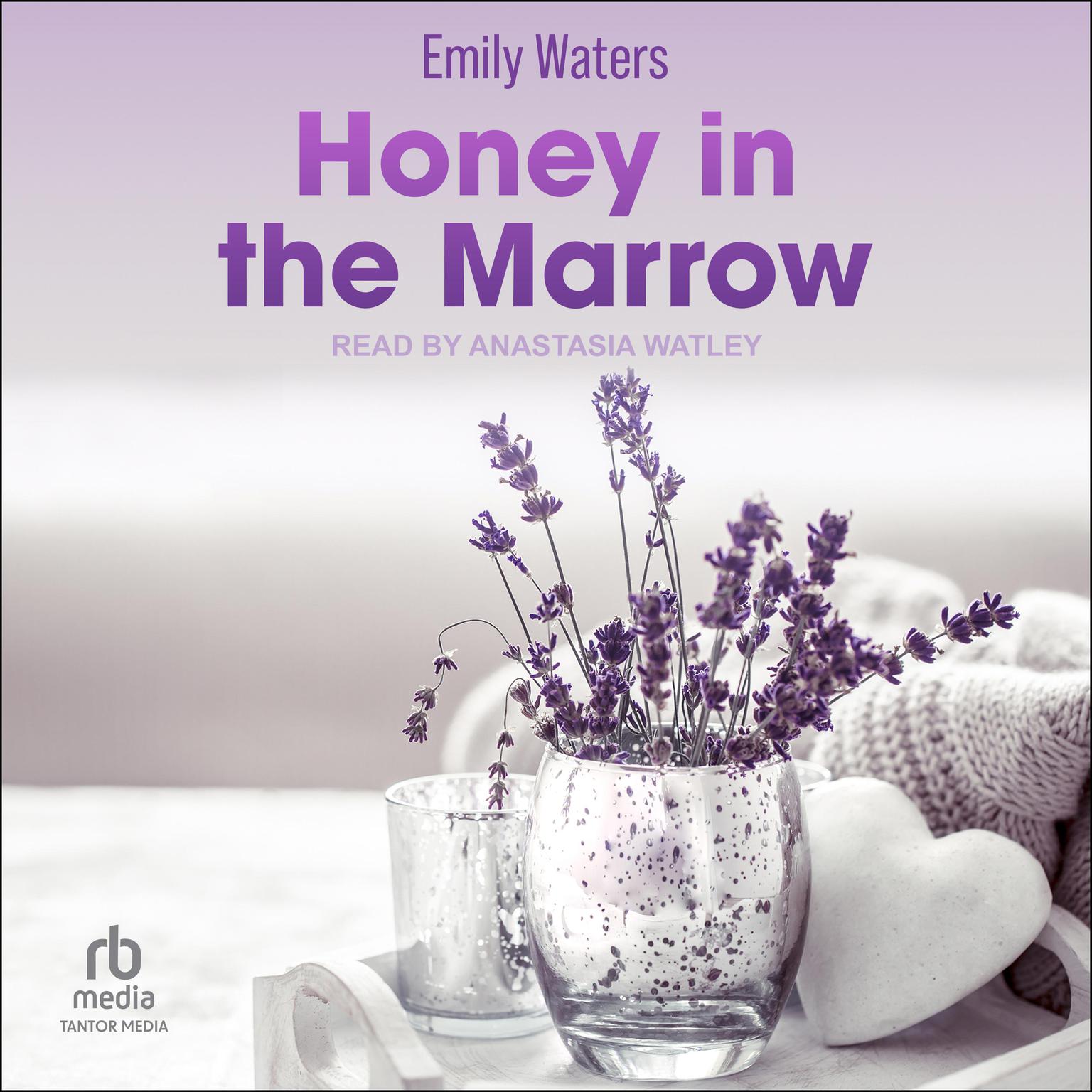 Honey in the Marrow Audiobook, by Emily Waters