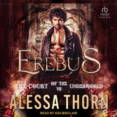 Erebus: The Court of the Underworld Audiobook, by Alessa Thorn