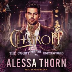 Charon: The Court of the Underworld Audiobook, by Alessa Thorn