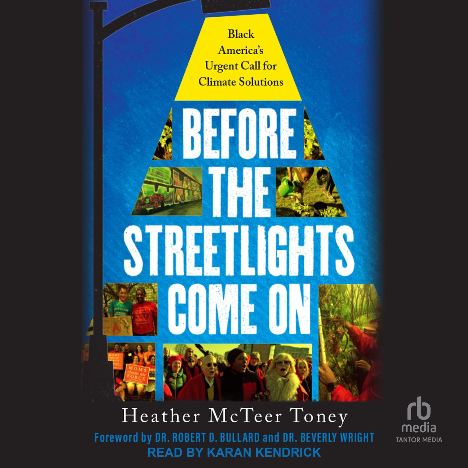 Before the Streetlights Come On: Black Americas Urgent Call for Climate Solutions Audiobook, by Heather McTeer Toney