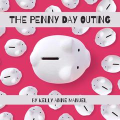 The Penny Day Outing Audiobook, by Kelly Anne Manuel