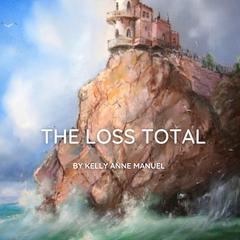 The Loss Total Audiobook, by Kelly Anne Manuel