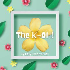 The K-OH! Audiobook, by Kelly Anne Manuel