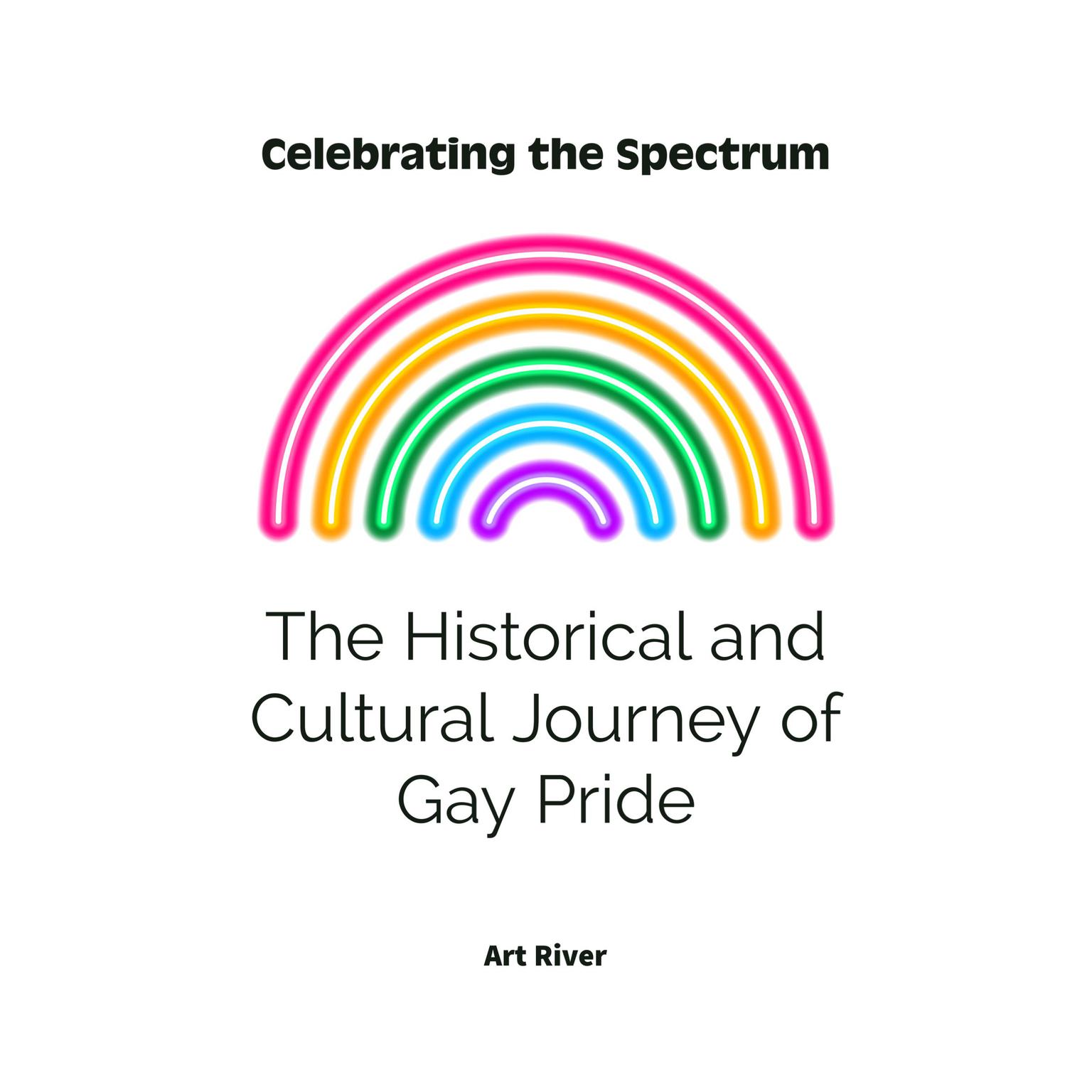 Celebrating the Spectrum Audiobook, by Art River