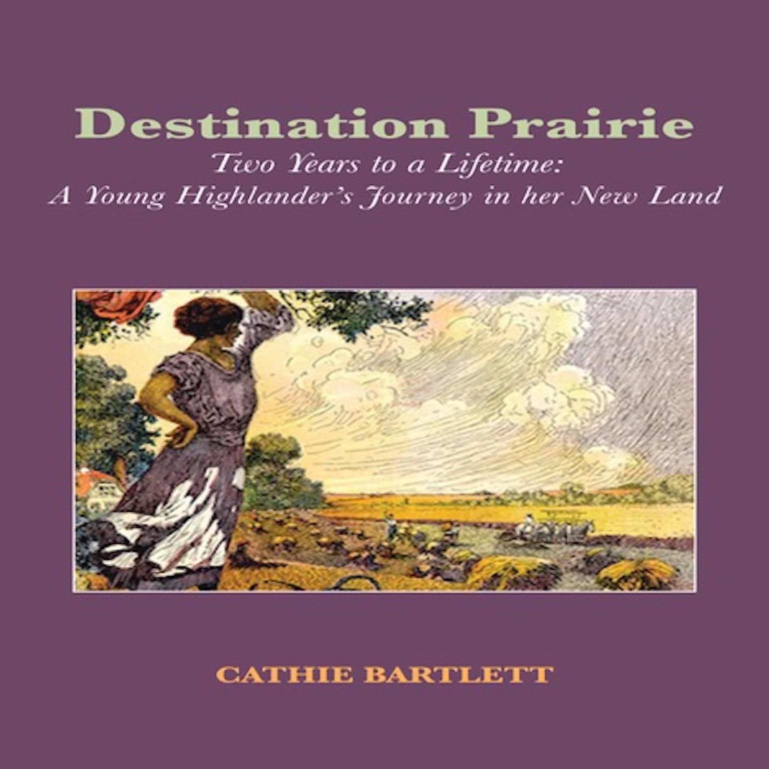 Destination Prairie Audiobook, by Cathie Bartlett