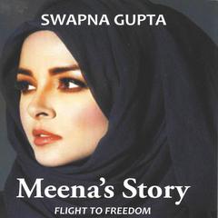 Meena’s Story Audiobook, by Swapna Gupta