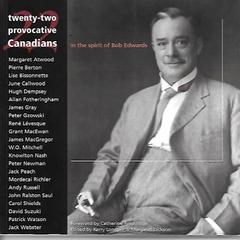 Twenty-two Provocative Canadians Audiobook, by Kerry Longpre
