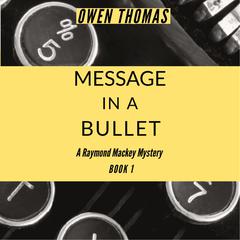 Message in a Bullet Audiobook, by Owen Thomas