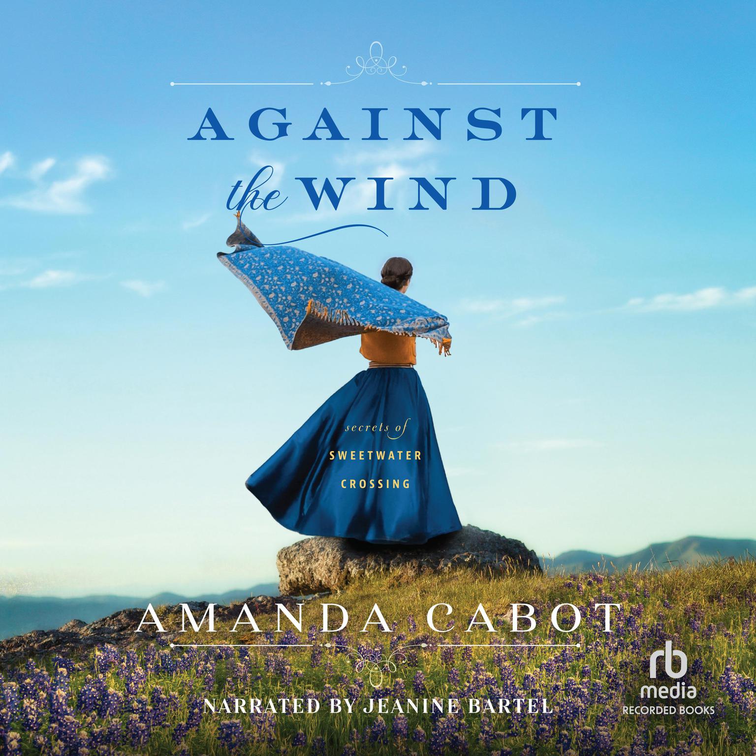 Against the Wind Audiobook, by Amanda Cabot