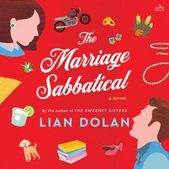 The Marriage Sabbatical: A Novel Audiobook, by Lian Dolan