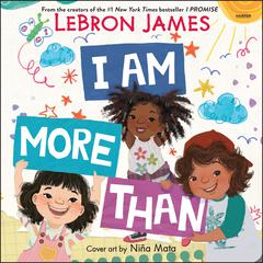 I Am More Than Audiobook, by LeBron James