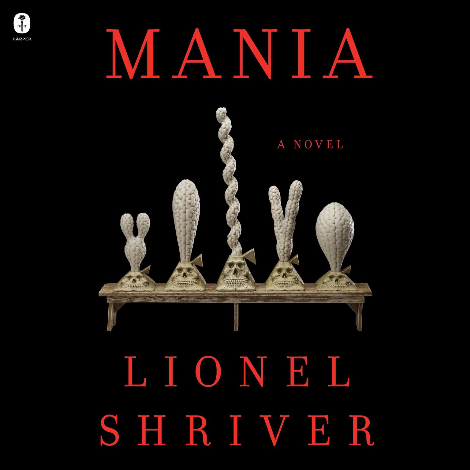 Mania: A Novel Audiobook, by Lionel Shriver