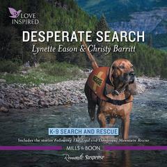 Desperate Search/Following The Trail/Dangerous Mountain Rescue Audiobook, by 