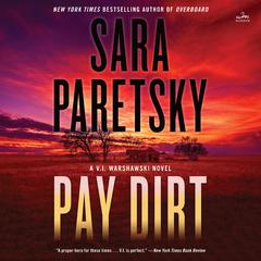 Pay Dirt: A V.I. Warshawski Novel Audiobook, by Sara Paretsky