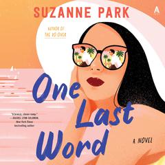 One Last Word: A Novel Audiobook, by Suzanne Park
