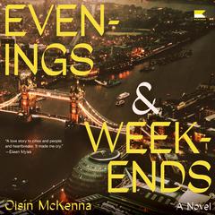 Evenings and Weekends: A Novel Audiobook, by Oisín McKenna