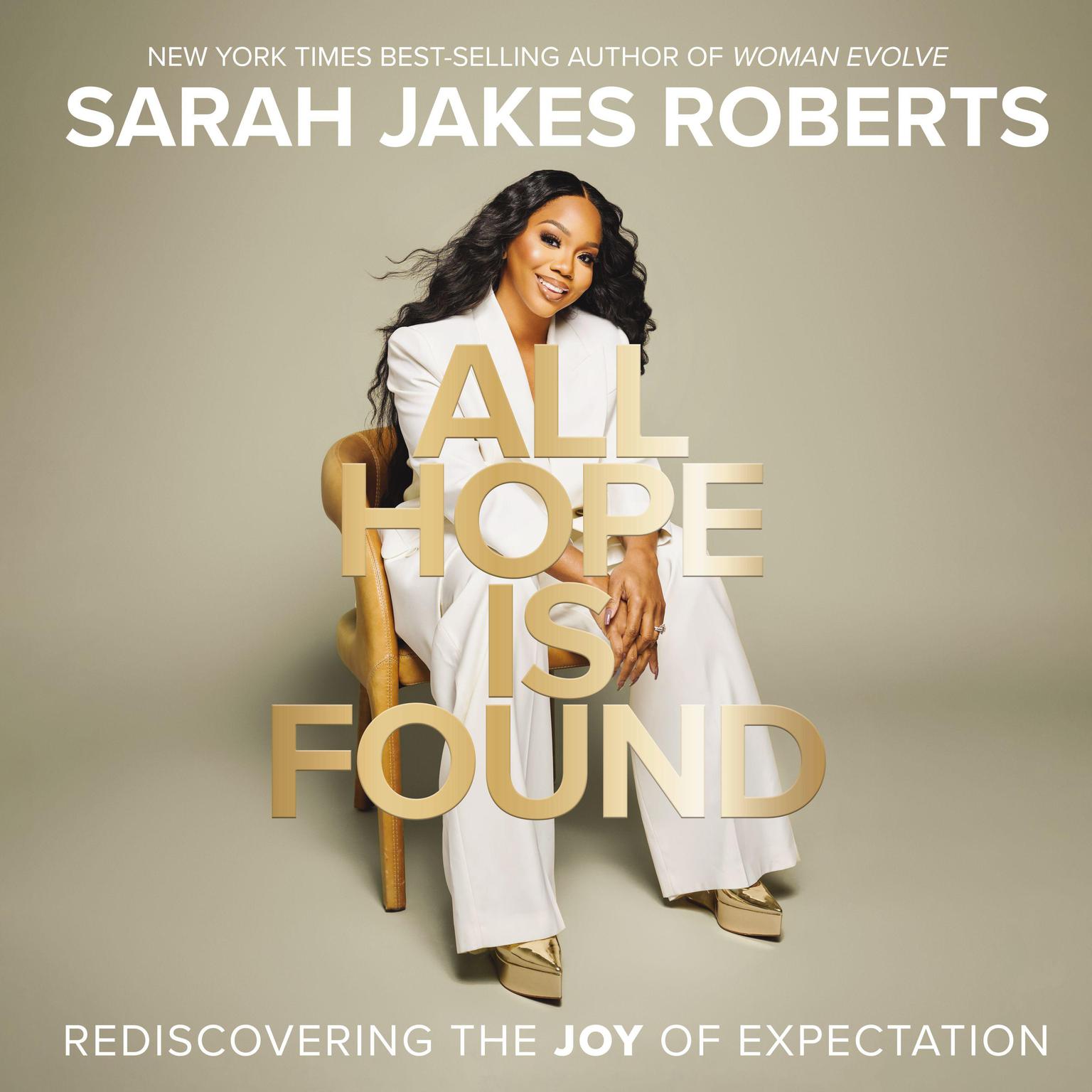All Hope is Found: Rediscovering the Joy of Expectation Audiobook, by Sarah Jakes Roberts