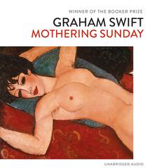 Mothering Sunday Audiobook, by Graham Swift