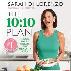 The 10:10 Plan: Your ideal weight the healthy way Audiobook, by 