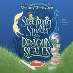 Sleeping Spells and Dragon Scales Audiobook, by Wendy S. Swore