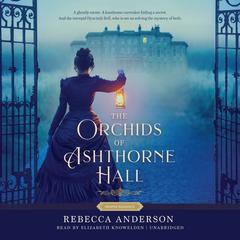 The Orchids of Ashthorne Hall Audiobook, by Rebecca Anderson