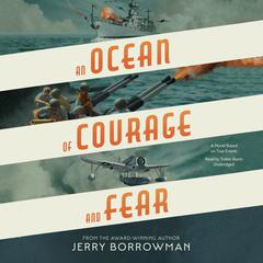 An Ocean of Courage and Fear Audiobook, by Jerry Borrowman
