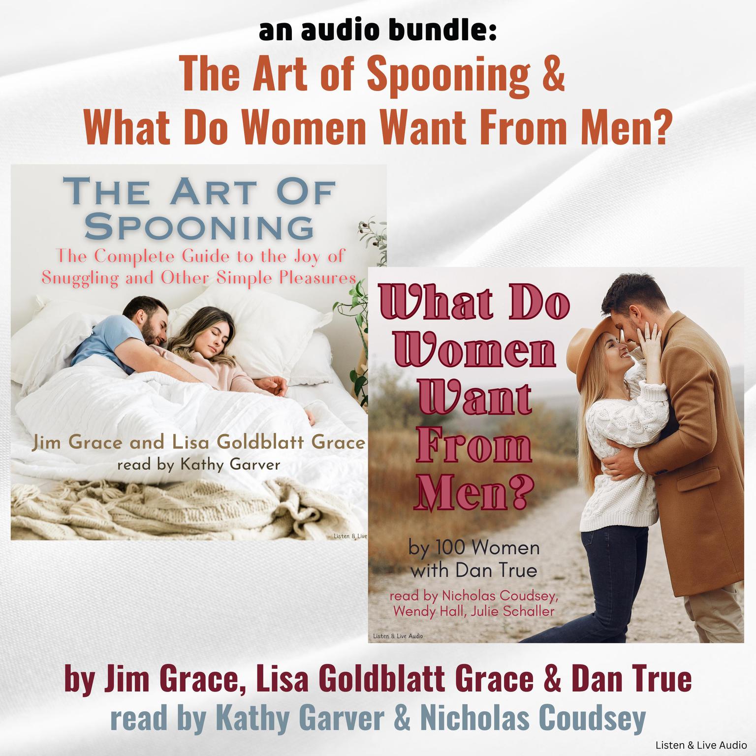 An Audio Bundle: The Art of Spooning & What Do Women Want From Men Audiobook, by Jim Grace